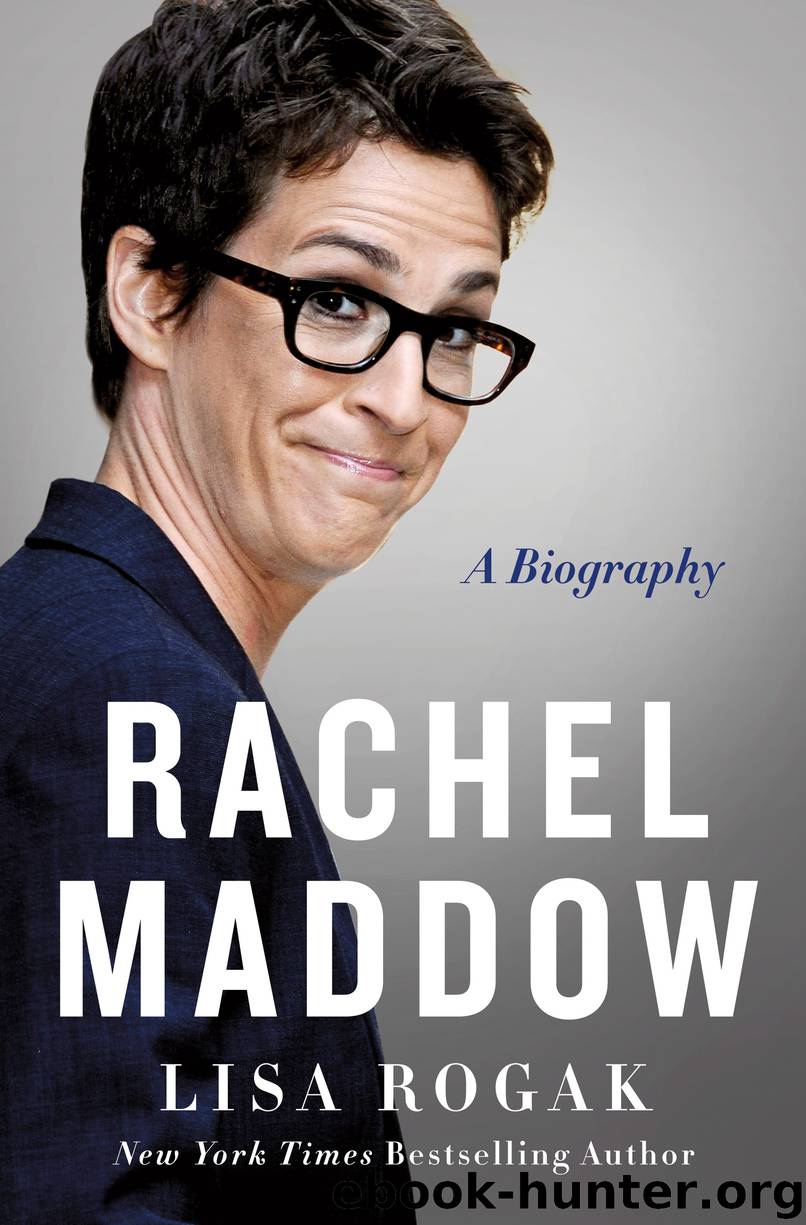 Rachel Maddow by Lisa Rogak