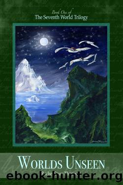 Rachel Starr Thomson - Seventh World Trilogy 01 by Worlds Unseen