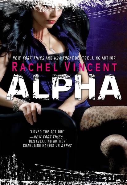 Rachel Vincent - 6 Alpha by Rachel Vincent