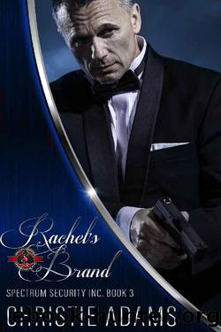 Rachel's Brand (Special Forces: Operation Alpha) (Spectrum Security Inc. Book 3) by Christie Adams & Operation Alpha