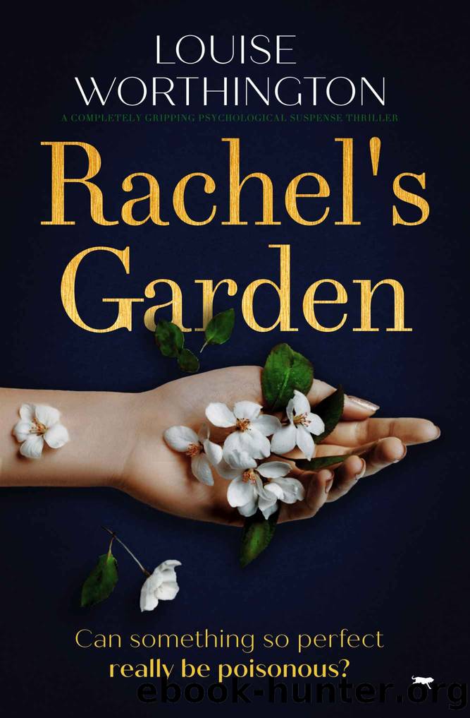 Rachel's Garden: a completely gripping psychological suspense thriller by Louise Worthington