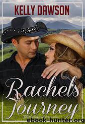 Rachel's Journey by Kelly Dawson