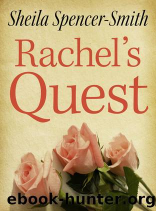 Rachel's Quest by Sheila Spencer-Smith