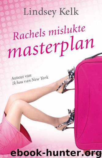 Rachels Mislukte Masterplan by Kelk Lindsey
