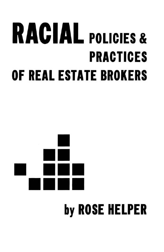 Racial Policies and Practices of Real Estate Brokers by Rose Helper