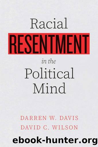Racial Resentment in the Political Mind by Darren W. Davis David C. Wilson