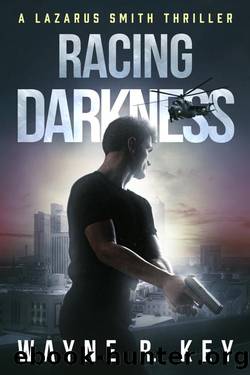 Racing Darkness: A Lazarus Smith Thriller (Lazarus Smith Thrillers Book 2) by Wayne Key