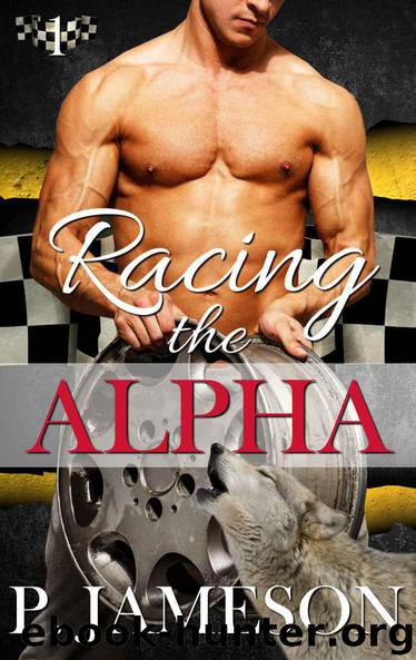Racing The Alpha (Dirt Track Dogs #1) by P. Jameson