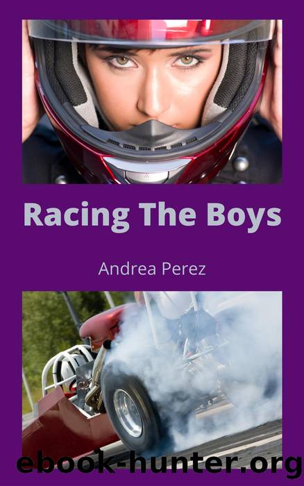 Racing the Boys by Andrea Perez