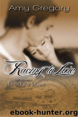 Racing to Love - Brody's Love by Amy Gregory