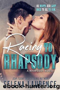 Racing to Rhapsody: A Rhapsody Novel by Selena Laurence