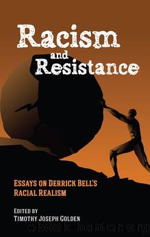 Racism and Resistance by Timothy Joseph Golden