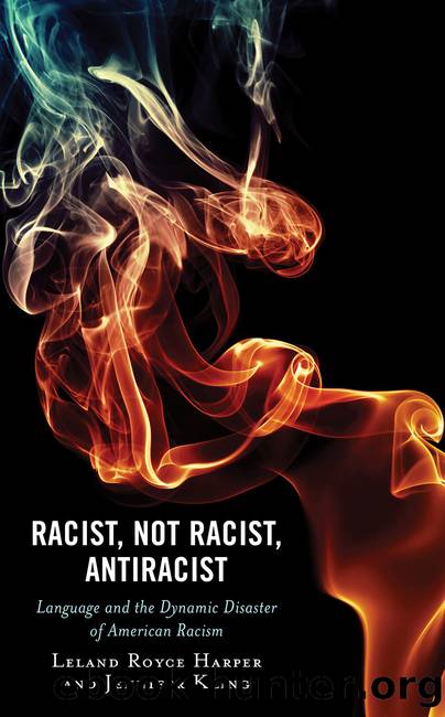 Racist, Not Racist, Antiracist by Leland Harper & Jennifer Kling