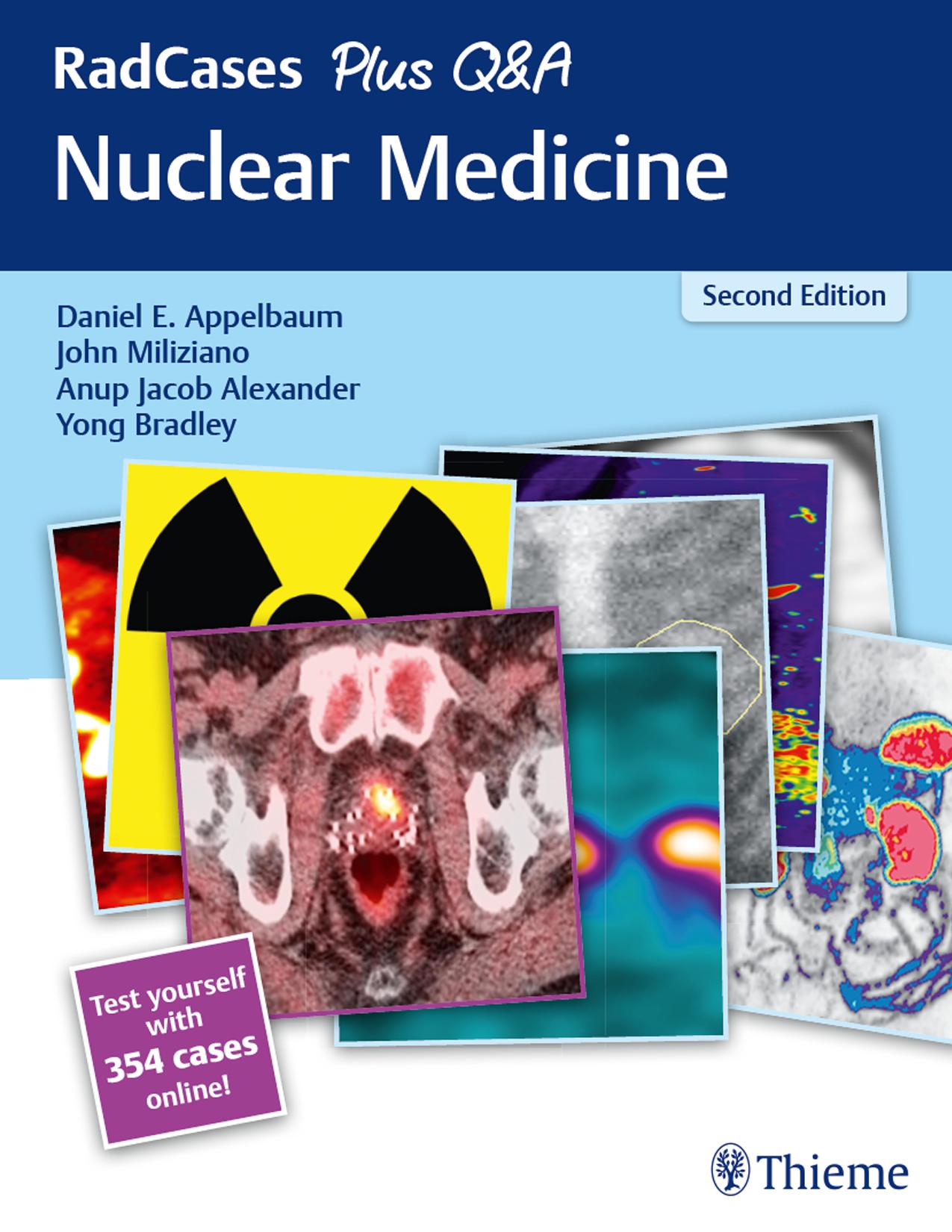 RadCases Plus Q&A Nuclear Medicine by Daniel E. Appelbaum John Miliziano Anup J. Alexander Yong Bradley