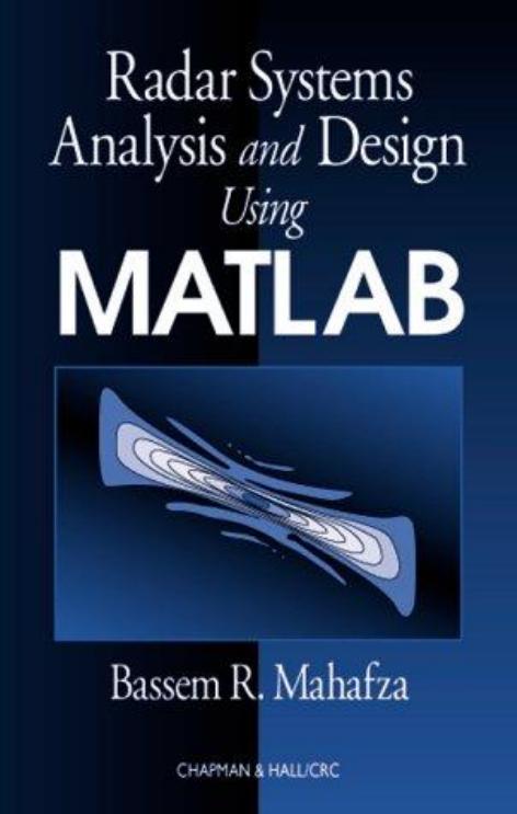 Radar Systems Analysis and Design Using MATLAB by Bassem R. & Ph.D. Mahafza
