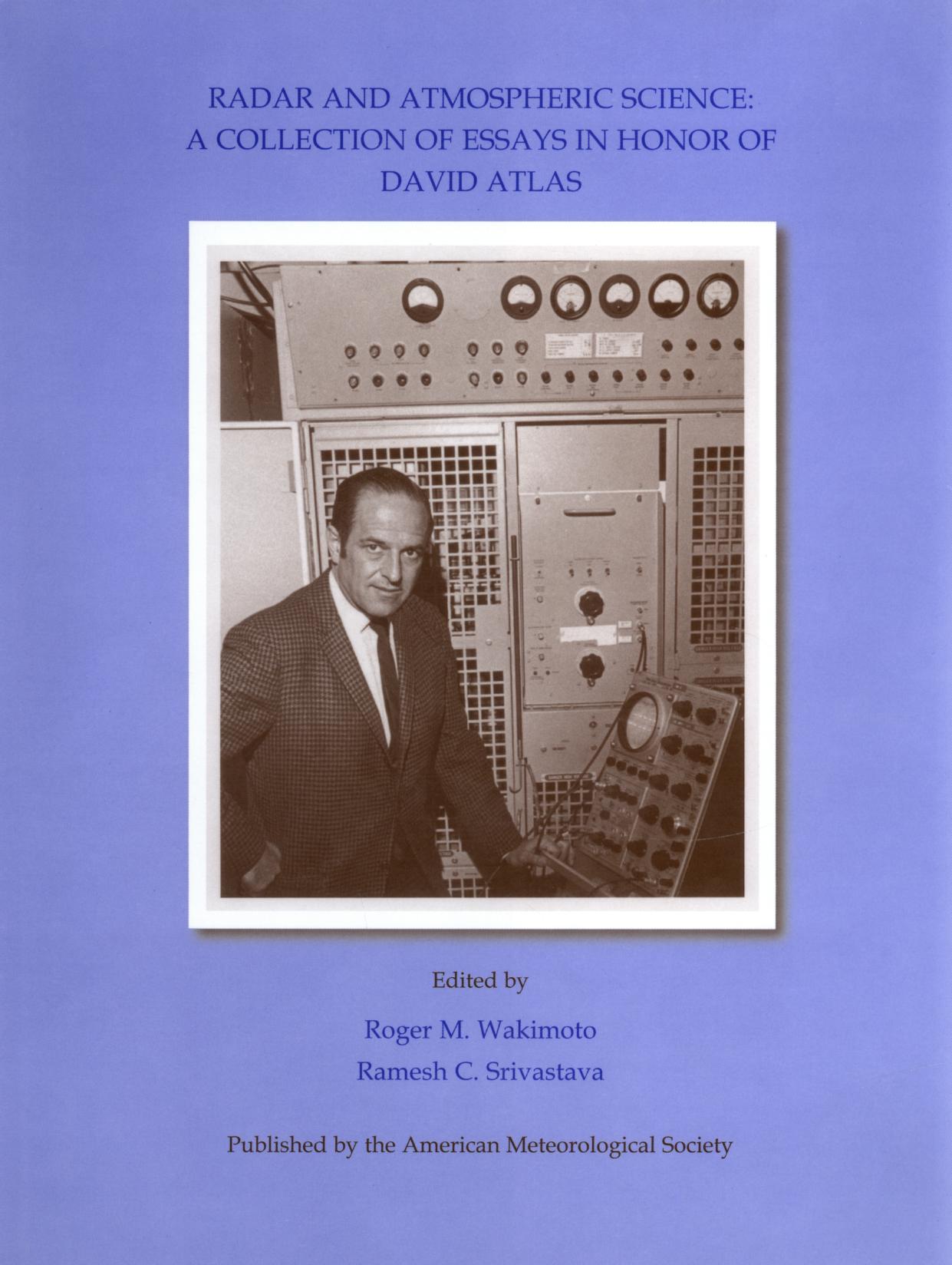 Radar and Atmospheric Science: A Collection of Essays in Honor of David Atlas by Dr. Roger M. Wakimoto Dr. Ramesh Srivastava (eds.)