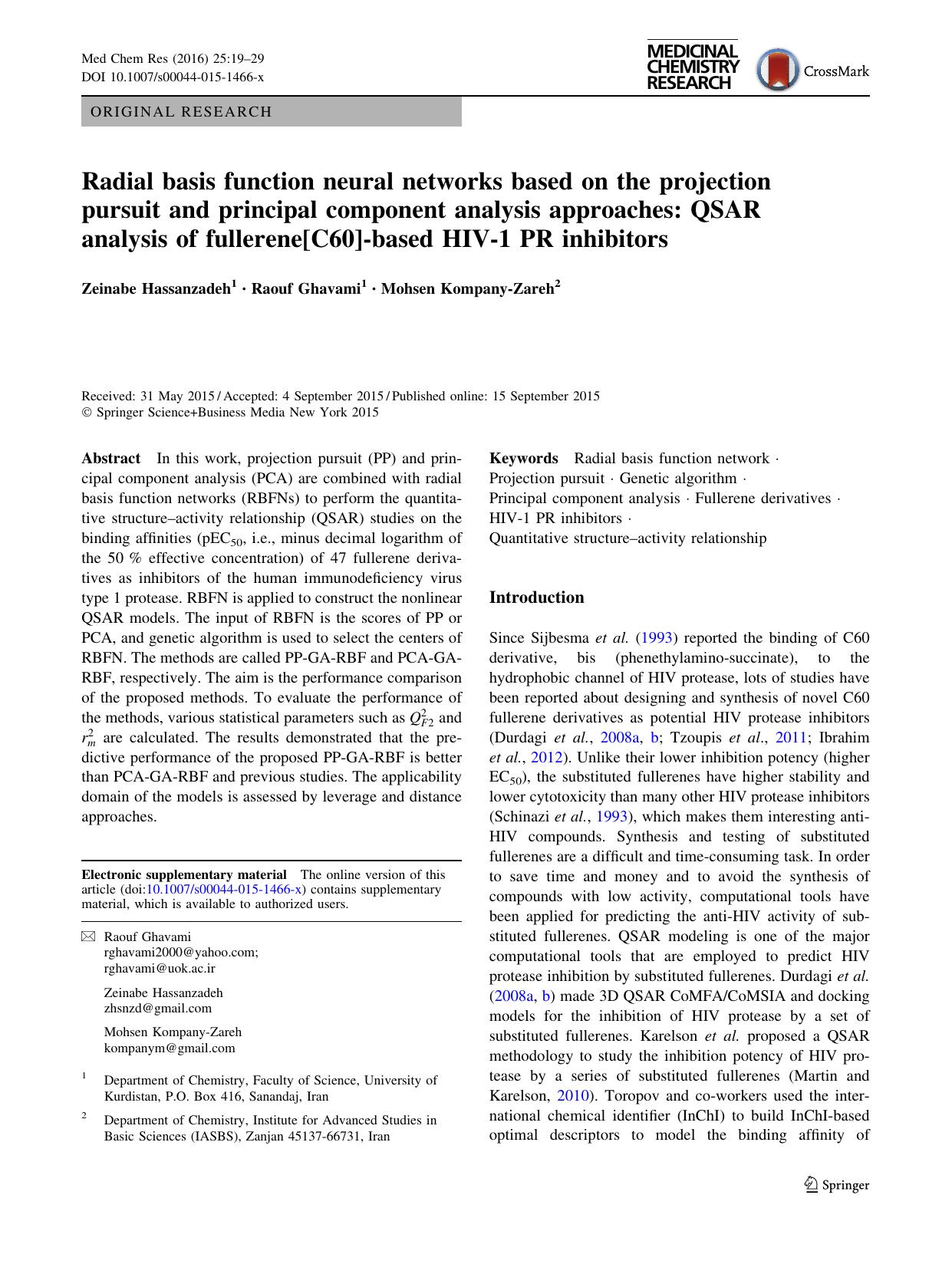 Radial basis function neural networks based on the projection pursuit and principal component analysis approaches: QSAR analysis of fullerene[C60]-based HIV-1 PR inhibitors by Zeinabe Hassanzadeh & Raouf Ghavami & Mohsen Kompany-Zareh