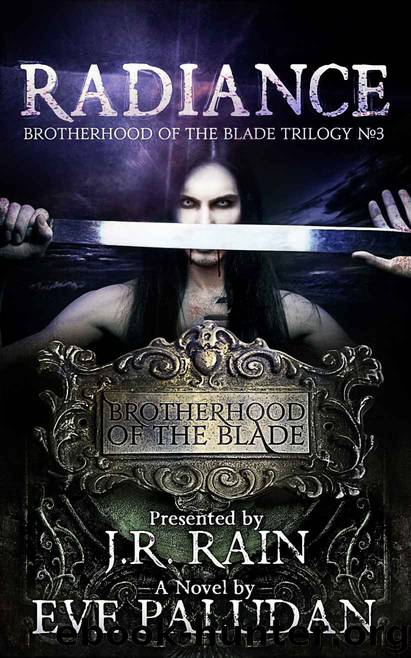 Radiance (Brotherhood of the Blade Trilogy #3) by Paludan Eve