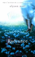 Radiance 1 by Alyson Noël