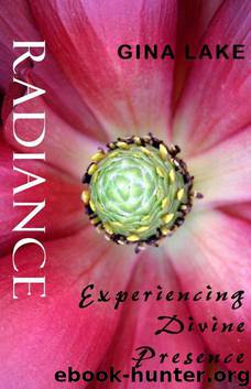 Radiance: Experiencing Divine Presence by Gina Lake