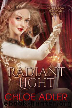 Radiant Light: A Reverse Harem Romance (Tales From the Edge Book 2) by Chloe Adler