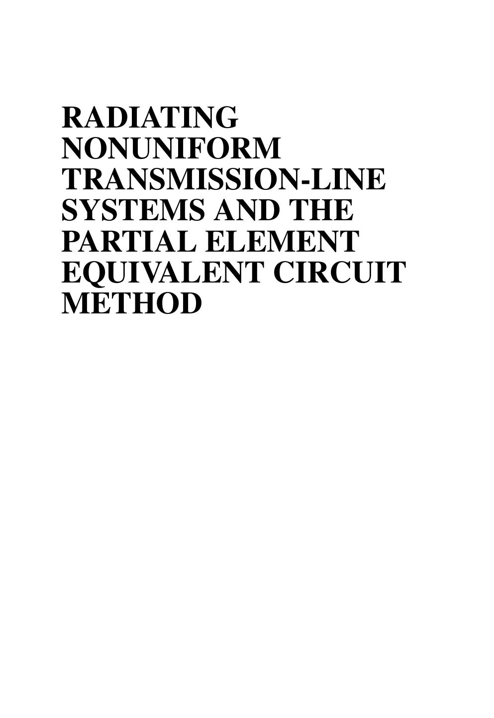 Radiating Nonuniform Transmissionline Systems and the Partial Element Equivalent Circuit Method by Jurgen Nitsch Frank Gronwald Gunter Wollenberg(auth.)
