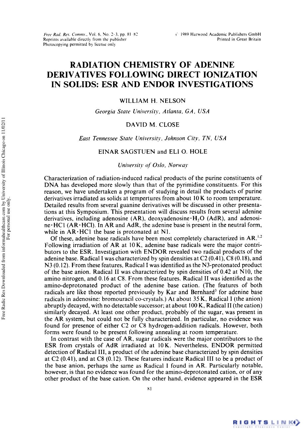 Radiation Chemistry of Adenine Derivatives Following Direct Ionization in Solids: ESR and Endor Investigations by William H. Nelson1 David M. Close2 Einar Sagstuen3 & Eli O. Hole3