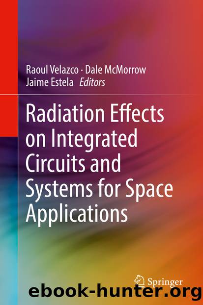 Radiation Effects on Integrated Circuits and Systems for Space Applications by Unknown