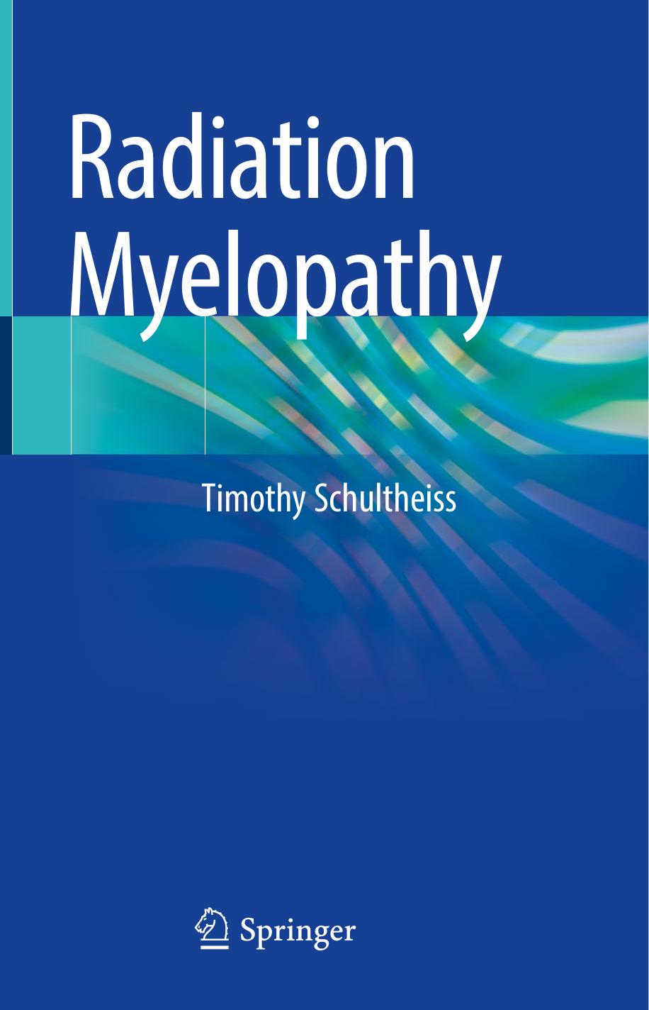 Radiation Myelopathy by Timothy Schultheiss