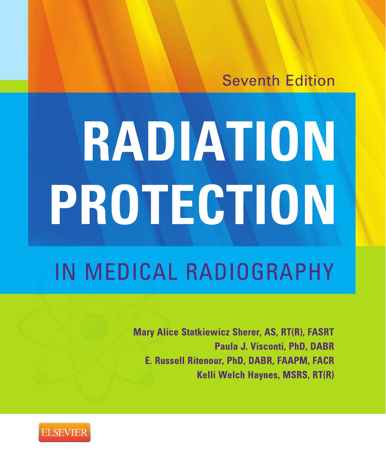 Radiation Protection in Medical Radiography by Statkiewicz Sherer Mary Alice Paula J. Visconti E. Russell Ritenour Kelli Haynes