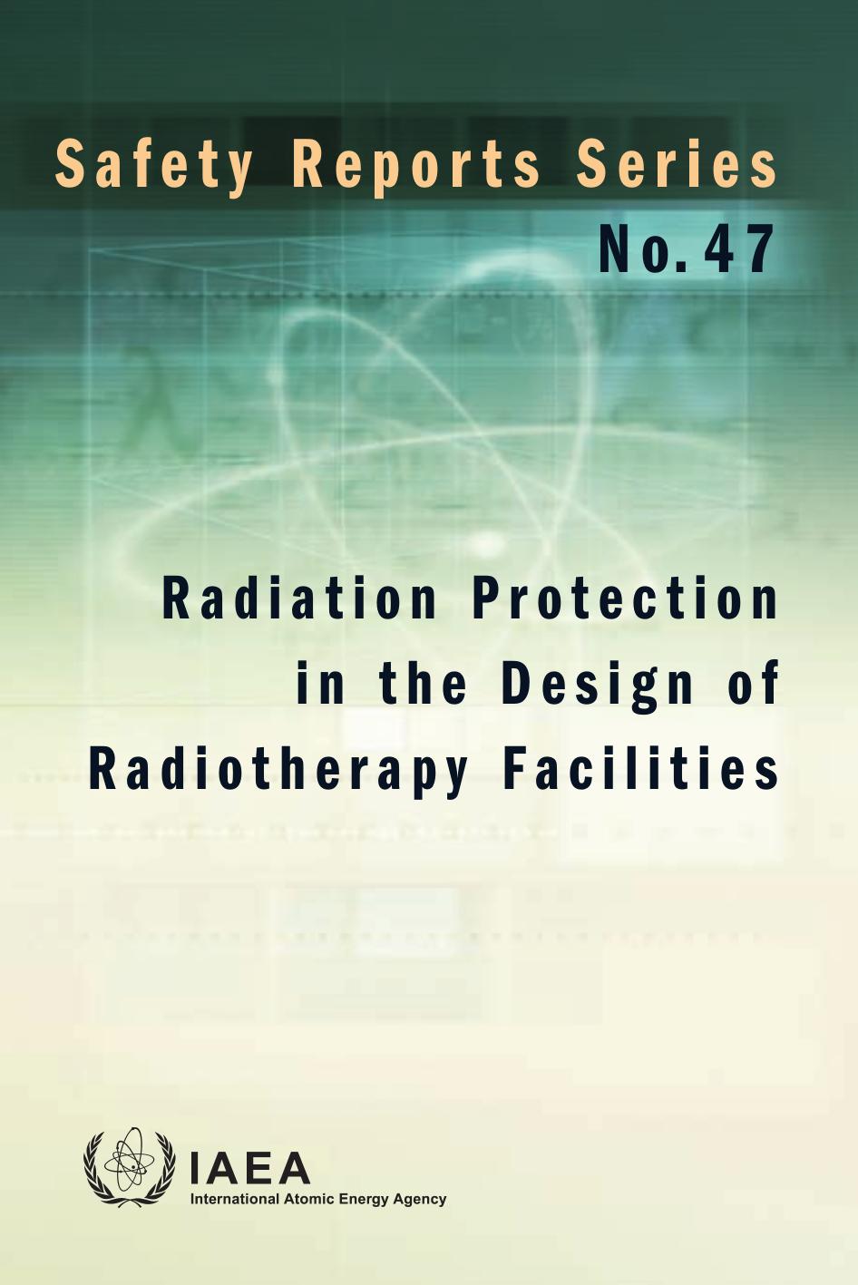 Radiation Protection in the Design of Radiotherapy Facilities by Iaea