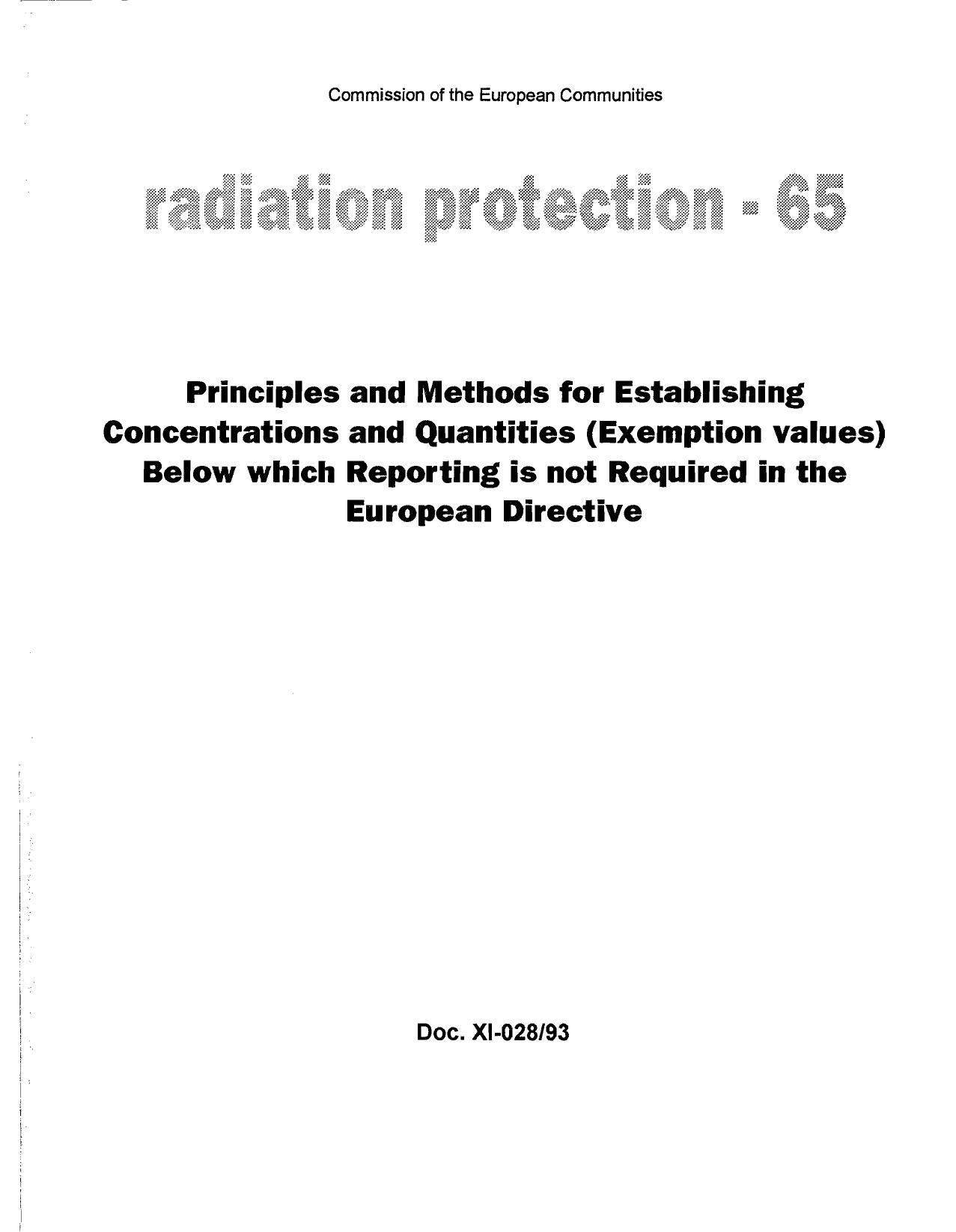 Radiation Protection, Iss.65. Principles and Methods for Establishing Concentrations and Quantities (Exemption values) Below which Reporting is not Required in the European Directive. Doc.XI-028/93 by Harvey M. Mobbs S. Cooper J