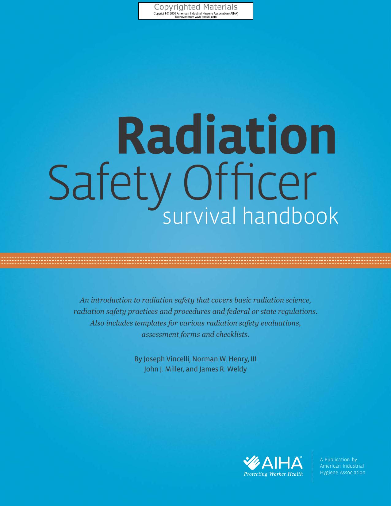 Radiation Safety Officer Survival Handbook by Vincelli Joseph; Henry III Norman W.; Miller John J.; Weldy James R