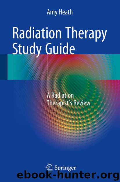 Radiation Therapy Study Guide by Amy Heath