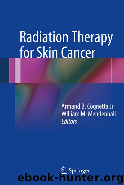 Radiation Therapy for Skin Cancer by Armand B. Cognetta Jr. & William M. Mendenhall