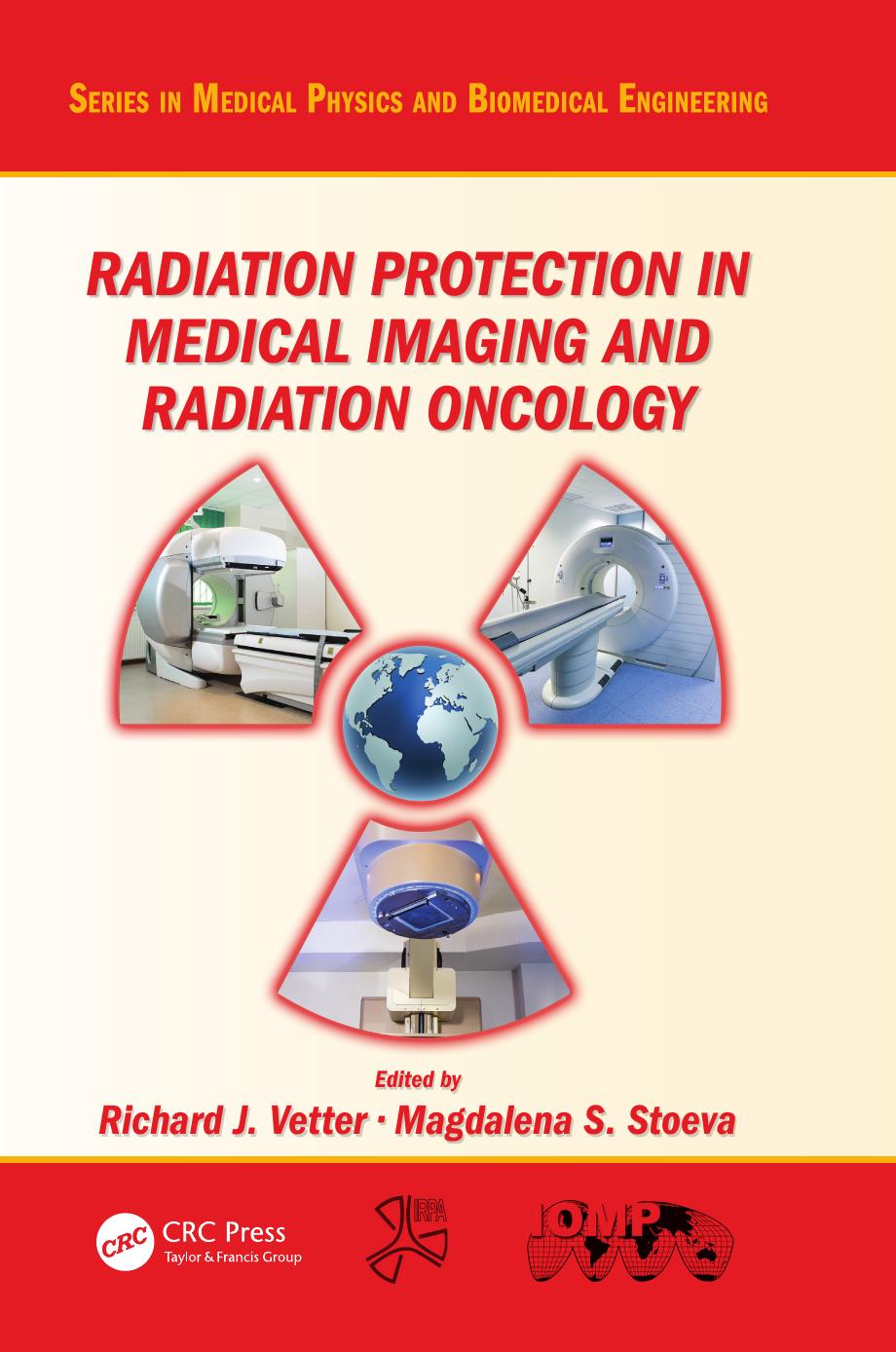Radiation protection in medical imaging and radiation oncology by Stoeva Magdalena S.; Vetter Richard J