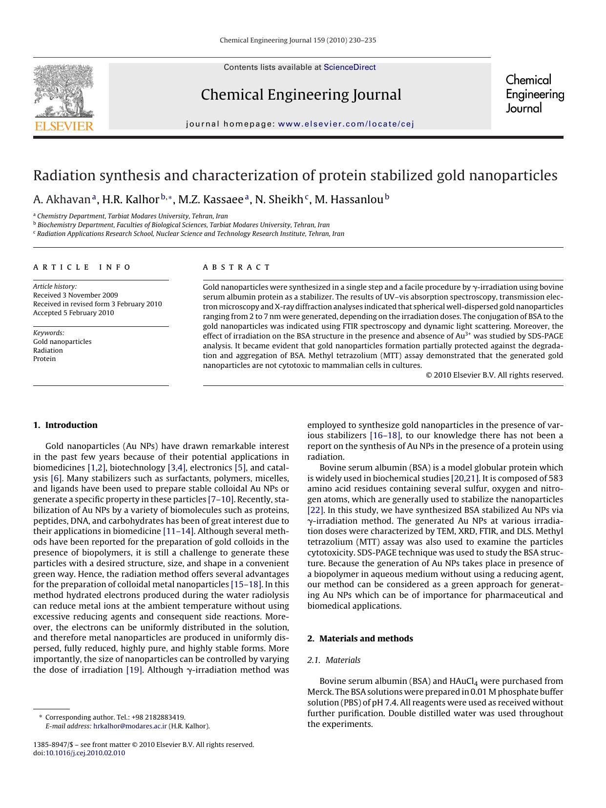 Radiation synthesis and characterization of protein stabilized gold nanoparticles by A. Akhavan; H.R. Kalhor; M.Z. Kassaee; N. Sheikh; M. Hassanlou