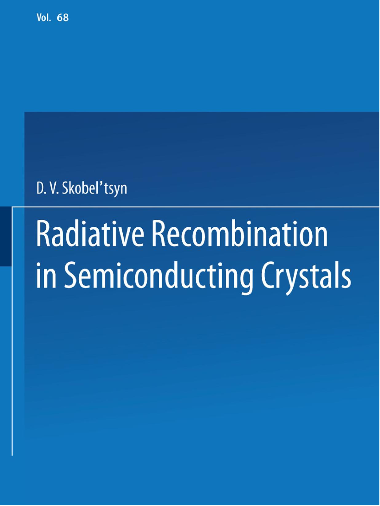 Radiative Recombination in Semiconducting Crystals by D. V. Skobel tsyn
