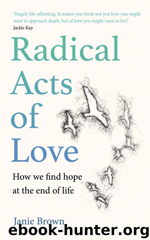 Radical Acts of Love by Janie Brown