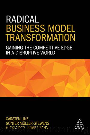 Radical Business Model Transformation by Carsten Linz & Günter Müller-Stewens & Alexander Zimmermann
