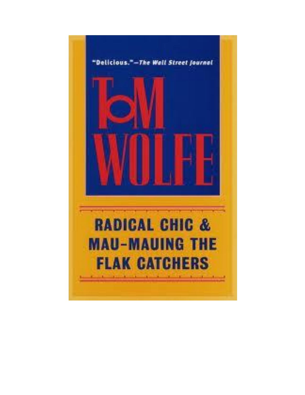 Radical Chic & Mau-Mauing the Flak Catchers by Tom Wolfe