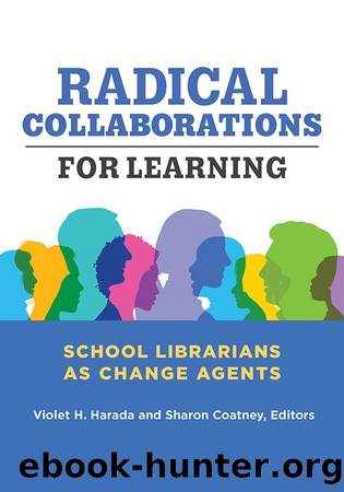 Radical Collaborations for Learning by Violet H. Harada
