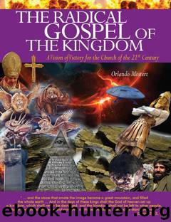 Radical Gospel of the Kingdom by Mostert Orlando