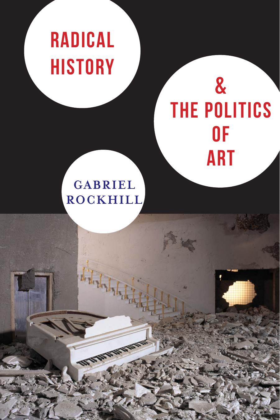 Radical History and the Politics of Art by Gabriel Rockhill