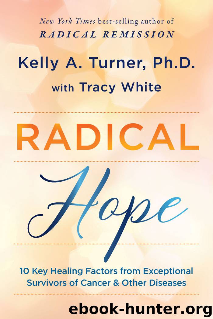 Radical Hope by Kelly A. Turner Ph.D