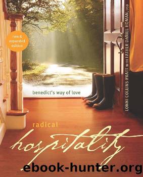 Radical Hospitality: Benedict's Way of Love by Lonni Collins Pratt & Father Daniel Homan