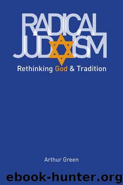 Radical Judaism by Green Arthur