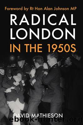 Radical London in the 1950s by Mathieson David
