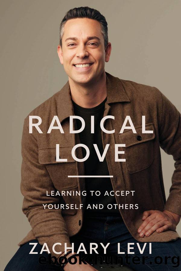 Radical Love: Learning to Accept Yourself and Others by Zachary Levi