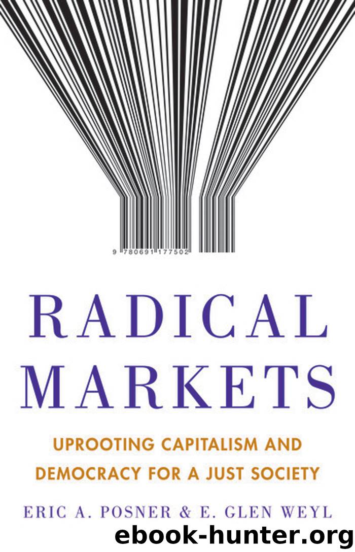 Radical Markets by Posner Eric A.; Weyl E. Glen;